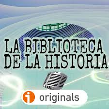 Podcast de Historia - La Biblioteca de la Historia