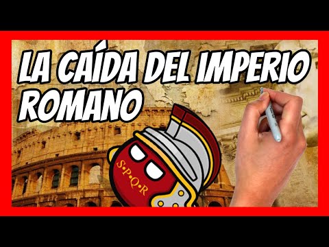 La CAÍDA Del IMPERIO ROMANO | Explicación En 12 Minutos - Educahistoria